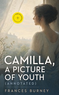 Camilla, A Picture of Youth (Annotated) - Frances Burney - ebook