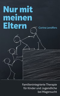Nur mit meinen Eltern - Corina Lendfers - ebook