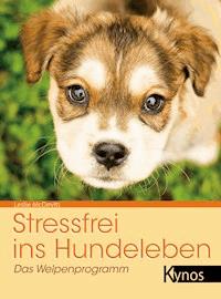 Stressfrei ins Hundeleben - Leslie McDevitt - ebook
