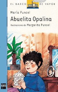 Abuelita Opalina - María Puncel - ebook