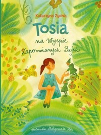 Tosia na Wyspie Zapomnianych Bajek - Katarzyna Zychla - książka