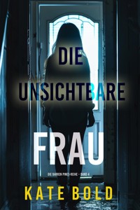 Die unsichtbare Frau (Die Barren Pines-Reihe – Band 4) - Kate Bold - ebook