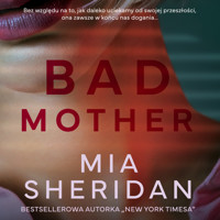 Bad mother - Mia Sheridan - ebook + audiobook + książka