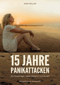 15 Jahre Panikattacken - Sara Müller - ebook