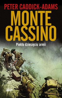 Monte Cassino Piekło dziesięciu armii - Caddick-Adams Peter - książka
