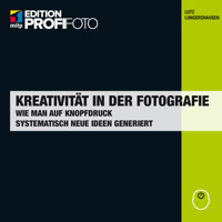 Kreativität in der Fotografie - Lutz Lungershausen - ebook