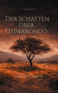 Der Schatten über Otjwarongo - Mandy Bölck - ebook