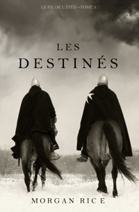 Les Destinés (Le fil de l'épée, tome 3) - Rice Morgan - ebook