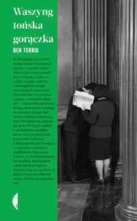 Waszyngtońska gorączka - Ben Terris - ebook + książka