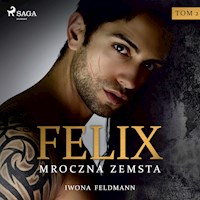Felix. Mroczna zemsta - Feldmann Iwona - audiobook