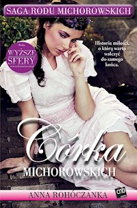 Córka Michorowskich - Anna Rohóczanka - ebook + książka
