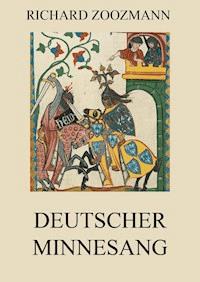 Deutscher Minnesang - Richard Zoozmann - ebook