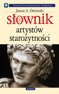 Słownik artystów starożytności - Ostrowski Janusz A. - książka