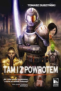 Tam i z powrotem Tom 2 Podróż - Tomasz Duszyński - książka