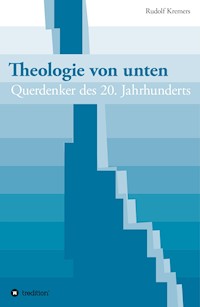 Theologie von unten - Rudolf Kremers - ebook
