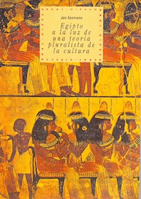 Egipto a la luz de una teoría pluralista de la cultura - Jan Assmann - ebook