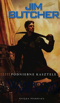 Wiatrogon aeronauty Podniebne Kasztele 1 - Jim Butcher - książka