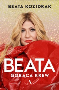Beata. Gorąca krew - Beata Kozidrak - książka