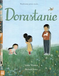 Dorastanie - Walden Libby, Jones Richard - książka