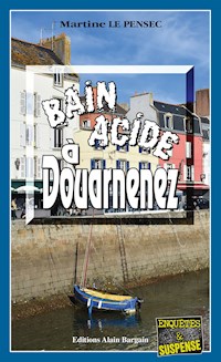 Bain acide à Douarnenez - Martine Le Pensec - ebook
