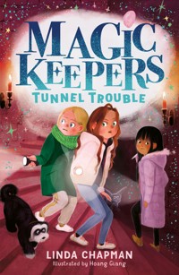 Magic Keepers: Tunnel Trouble - Linda Chapman - ebook