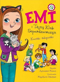 Emi i Tajny Klub Superdziewczyn 14 Kociaki adopciaki - Mielech Agnieszka - książka