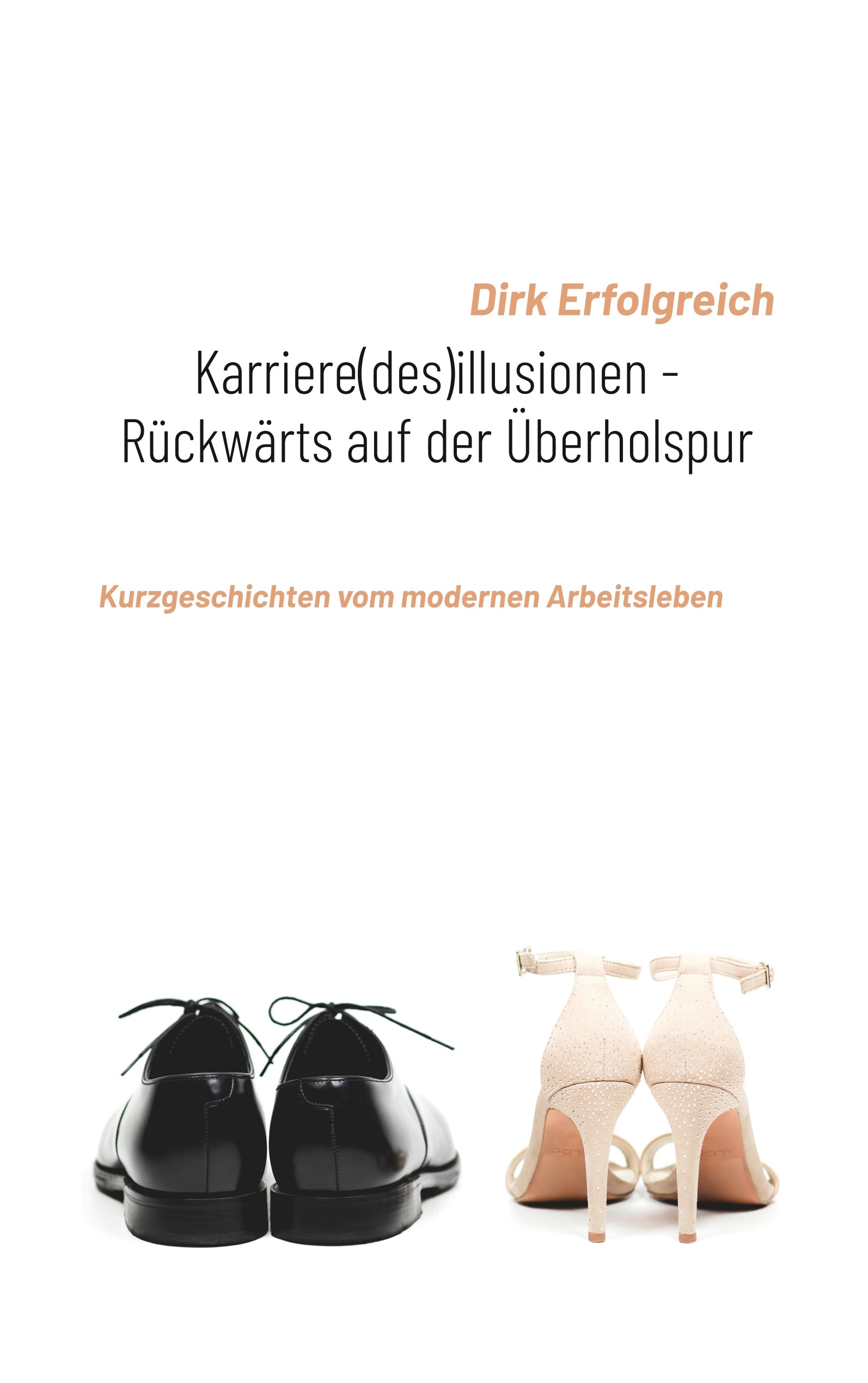 Karriere(des)illusionen - Rückwärts auf der Überholspur