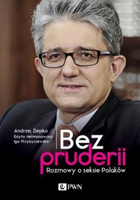 Bez pruderii - Andrzej Depko - książka