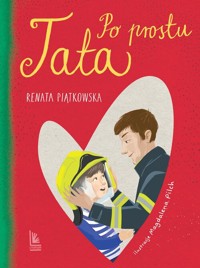 Po prostu tata - Renata Piątkowska - książka