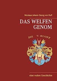 Das Welfen Genom - Nicolaus Johann Georg von Ruff - ebook