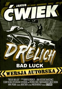 Drelich. Bad Luck. Wersja autorska - Ćwiek Jakub - ebook + audiobook