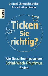 Ticken Sie richtig? - Christoph, Dr. med. Schöbel - ebook