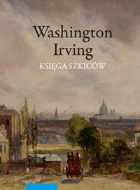Księga szkiców pana Geoffreya Crayona - Washington Irving - książka