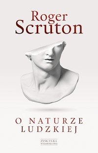 O naturze ludzkiej - Roger Scruton - ebook + książka