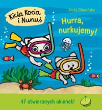 Kicia Kocia i Nunuś. Hurra, nurkujemy! - Anita Głowińska - książka
