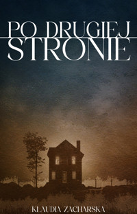 Po drugiej stronie - Zacharska Klaudia - ebook + książka
