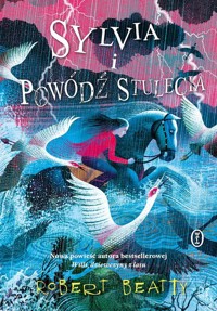 Sylvia i powódź stulecia - Beatty Robert - ebook + książka