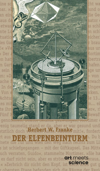 DER ELFENBEINTURM - Herbert W. Franke - ebook