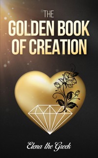The Golden Book of Creation - Elena the Greek - ebook