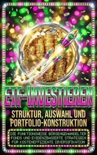 ETF-Investieren: Struktur, Auswahl und Portfolio-Konstruktion - Huber Florian - ebook