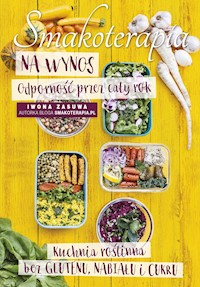 Smakoterapia na wynos. Odporność przez cały rok - Iwona Zasuwa - ebook