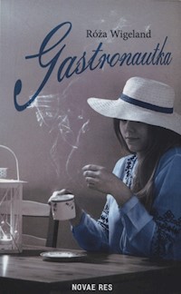Gastronautka - Róża Wigeland - książka