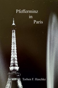 Pfefferminz in Paris - Torben Haschke - ebook