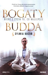 Bogaty Budda Bierz z życia to, co najlepsze - Kocoń Sylwia - książka