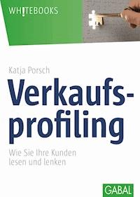 Verkaufsprofiling - Katja Porsch - ebook