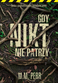 Gdy nikt nie patrzy - M.M. Perr - ebook + audiobook + książka