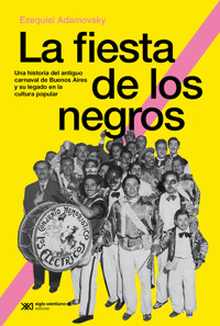 La fiesta de los negros - Ezequiel Adamovsky - ebook