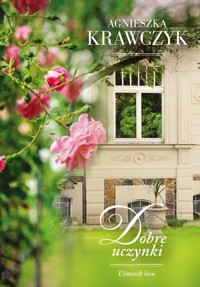 Dobre uczynki. Cykl Uśmiech losu. Tom 2 - Agnieszka Krawczyk - ebook + książka