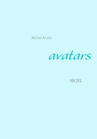 Avatars - Michel André - ebook