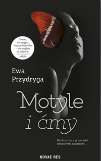 Motyle i ćmy - Ewa Przydryga - ebook + książka